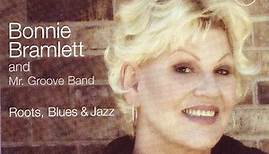 Bonnie Bramlett And Mr. Groove Band - Roots, Blues And Jazz