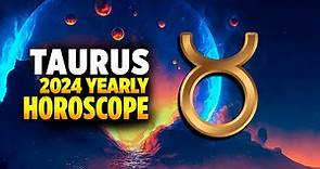 Taurus 2024 Yearly Horoscope