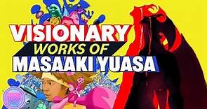The Visionary Works of Masaaki Yuasa