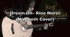 Dream On - Rino Nores (Nazareth Cover)