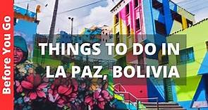 La Paz Bolivia Travel Guide: 7 BEST Things to do in La Paz