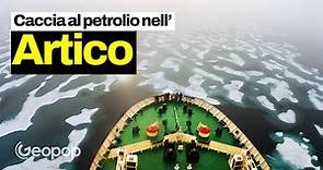 Caccia al petrolio nell'Artico: perché l'esplorazione petrolifera è cosi difficile e costosa