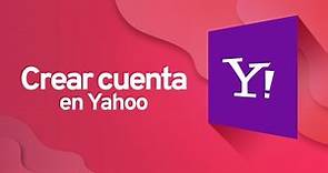 Cómo crear una cuenta en Yahoo | CÓMO CREAR UN CORREO ELECTRÓNICO