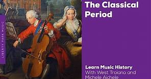 The Classical Period | Music History Video Lesson