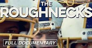 The Roughnecks (FULL DOCUMENTARY) USA Youth Football Super Bowl