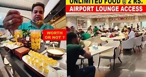 Unlimited Food in Delhi at Just 2 Rs. ! airport lounge ! airport lounge food ! Unlimited Buffet