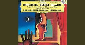 Birtwistle: Secret Theatre