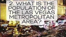 2. What is the population of the Las Vegas Metropolitan Area? #vegaspopulation