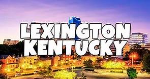 Best Things To Do In Lexington Kentucky