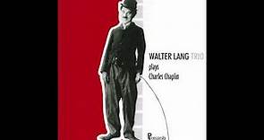 Walter Lang - Plays Charles Chaplin