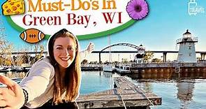6 MUST-DO'S IN GREEN BAY, WISCONSIN - Fun Activities & Things To Do Around The City!