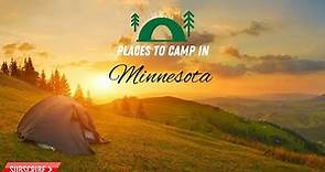 10 Best Places to Camp In Minnesota
