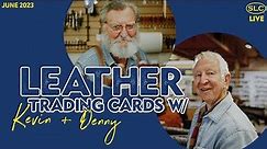 Leather Trading Cards - June 2023 Edition w/ Kevin + Denny