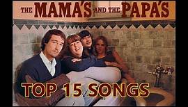 Top 10 Mamas And The Papas Songs (Greatest Hits) 15 Songs