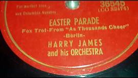 Harry James & His Orchestra - Easter Parade (1942)