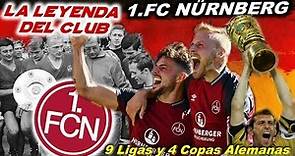 1 FC NÜRNBERG - La Leyenda del Club - Clubes del Mundo (Alemania)