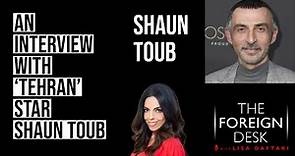 An Interview With ‘Tehran’ Star Shaun Toub