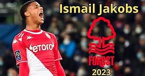Ismail Jakobs ● 2023 ● Welcome to Nottingham ● Highlights: Defending, Goals, Skills, Assists