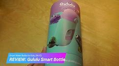 REVIEW: Gululu Go, Smart Water Bottle for Kids (Wi-Fi)