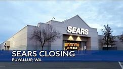 Sears Store Closing - Puyallup, WA