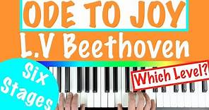 How to play ODE TO JOY - Beethoven's 9th Symphony Piano Tutorial [6 Stages]