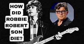 Robbie Robertson, Leader of The Band, Dies at 80 - Cause of death