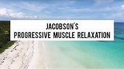 JPMR| Jacobson's Progressive Muscle Relaxation Technique| Relaxation Therapy| Psychology|