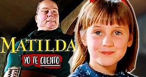 MATILDA (La De 1996) Resumen en 10 Minutos | Yo te Cuento