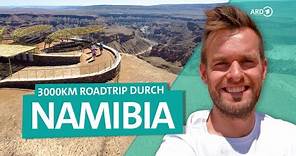 Namibia Roadtrip - 3000 Kilometer durch das südliche Afrika | ARD Reisen