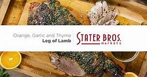 Orange Garlic and Thyme Leg of Lamb | Stater Bros. Markets