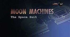 Moon Machines - The Space Suit