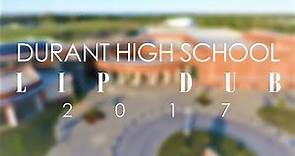 DURANT HIGH SCHOOL LIP DUB 2017
