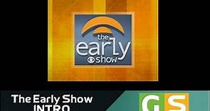 The Early Show - CBS (Opening) | INTROSTV