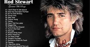 The Best Of Rod Stewart Rod Stewart Greatest Hits Full Album