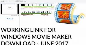 [OFFICIAL FILE] Download Windows Movie Maker FREE - Windows 10 - NO ADWARE / MALWARE