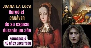"JUANA LA LOCA" La trágica vida de Juana de Castilla | Reinas Españolas