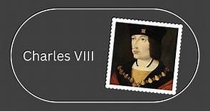 Charles VIII of France: The Renaissance King Who Shaped European History