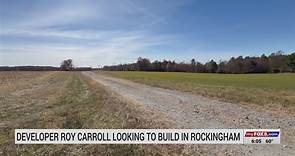 Developer Roy Carroll looking to build in Rockingham County