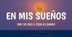 Omy De Oro x Zion & Lennox - En Mis Sueños (Letra/Lyrics)