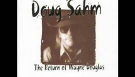 Doug Sahm ~ "Yesterday Got In The Way"