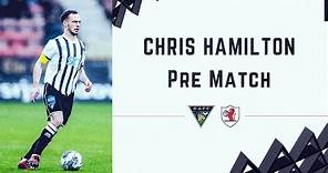 Chris Hamilton | Match Preview | 23/11/2023