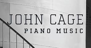 John Cage: Piano Works (Full Album)