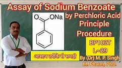 Estimation or Assay of Sodium Benzoate | Principle & Procedure | Pharma Analysis | BP102T | L~29