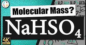 How to find the molecular mass of NaHSO4 (Sodium Hydrogen Sulfate)
