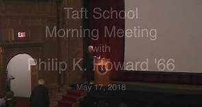 Morning Meeting, 5/17/18: Philip K. Howard ’66, 2018 Recipient of the Horace Dutton Taft Alumni Medal