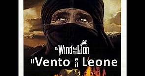 Il vento e il leone - Cinema & Storia