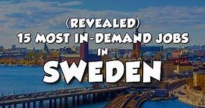 15 In-Demand Jobs in Sweden Revealed!