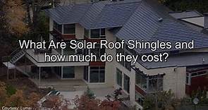 What are Solar Roof Shingles and how much do they cost?