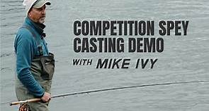 Competition Spey Casting Demo with Mike Ivy