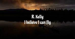 R. Kelly - I Believe I Can Fly (Lyrics)🎵
